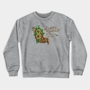 Combat Mediocrity Crewneck Sweatshirt